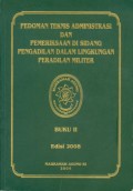 BUKU II: PEDOMAN TEKNIS ADMINISTRASI DAN PEMERIKSAAN DI BIDANG PENGADILAN DALAM LINGKUNGAN PERADILAN MILITER TAHUN 2009